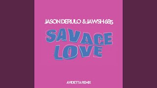 SAVAGE LOVE (JASON DERULO REMIX) - Avidetta