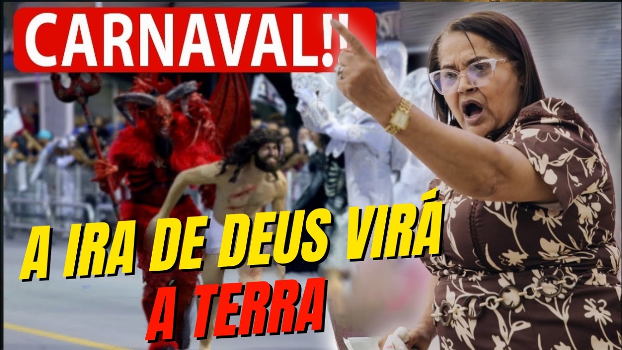 😈🔥 CARNAVAL — A IRA DE DEUS DESCERÁ NA TERRA! 🔥😈