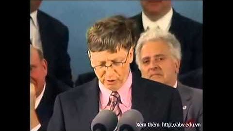 Bill gates: Nghệ thuật giao tiếp - Nói chuyện trước công chúng p1 (thuyết minh)