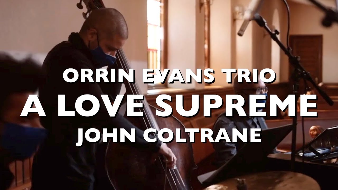 Regardez "A Love Supreme" - The Orrin Evans Trio w/ special guests; Morgan Guerin, and Ruth Naomi Floyd sur YouTube