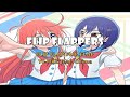 Flip Flappers Ending (FLIP FLAP FLIP FLAP by TO-MAS feat Chima) // Lyrics