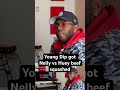 Young Dip on getting Nelly vs Huey beef squashed..#podcast #nelly #huey #beef #stlouis