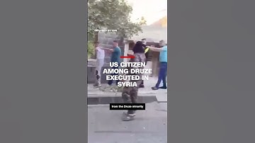 US citizen among Druze executed in Syria