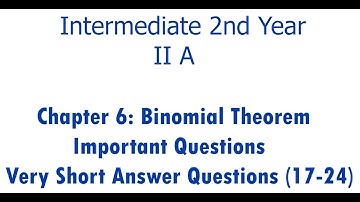 Binomial Theorem - Important Very Short Answer Questions (2 marks) - Part 3 || Intermediate II A