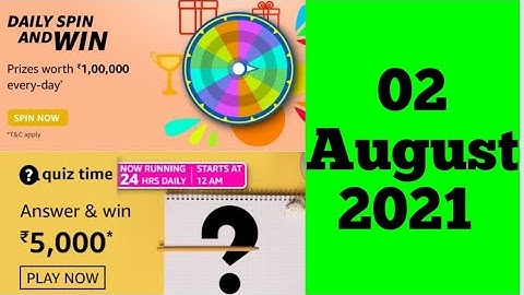 Amazon Daily Spin And Win And Daily Quiz Today Answers | 02 August 2021