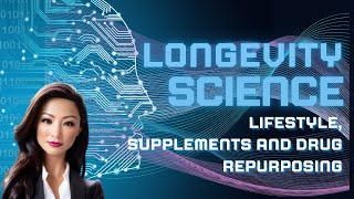 Longevity Science: Supplements And Drug Repurposing