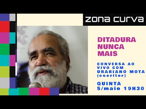 DITADURA NUNCA MAIS - CONVERSA AO VIVO COM URARIANO MOTA