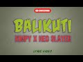 BALIKUTI - KIMPY ft NEO SLAYER [Lyric Video]