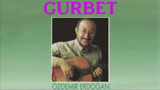 Özdemir Erdoğan - Gurbet (Lyrics)