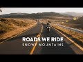 Roads we ride  snowy mountains