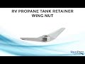 RV Propane Tank Retainer Wing Nut