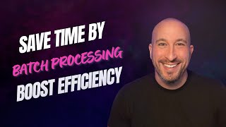 Batch Processing: The Secret to Saving Time and Boosting Efficiency | Strategy Sprinkle