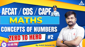 CDS/CAPF/AFCAT | Maths - Concept of Numbers #2 | Defence Adda247