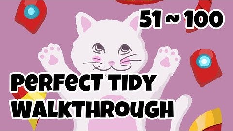 Perfect Tidy Level 51~100