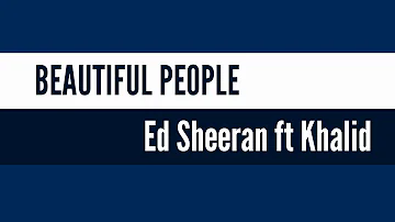 Ed Sheeran - Beautiful People (feat. Khalid) [Lyric Video]