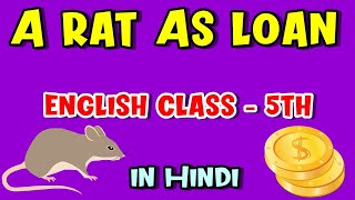 A Rat As Loan | Class 5th English Chapter 11 In Hindi | The Magic Carpet | By Carry Education
