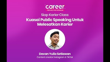 Siap Karier Class: Kuasai Public Speaking Untuk Melesatkan Karier