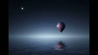 Night With Hot Air Balloon - Instrumental Music, Peaceful Music & Relaxing Music. screenshot 5