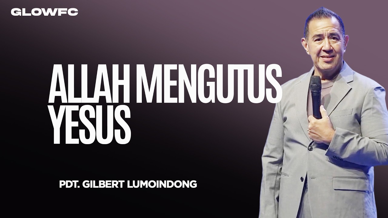 Allah Mengutus Yesus - Dr. Gilbert Lumoindong