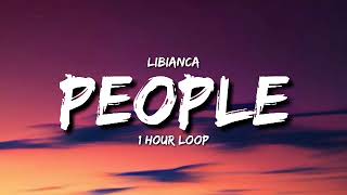 Libianca - People (1 Hour Loop) [Tiktok Song]