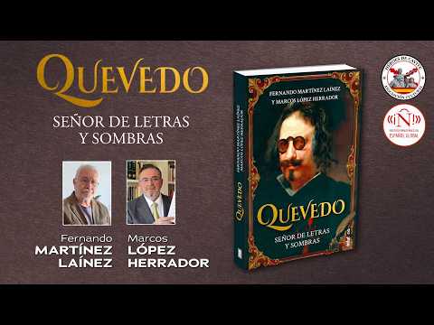 Quevedo. Lord of Letters and Shadows. Fernando Martínez Láinez and Marcos López Herrador