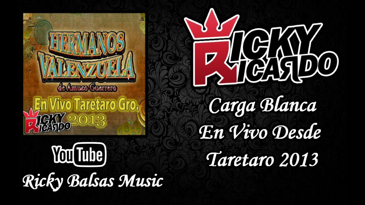 Carga Blanca (En Vivo) (2013) - Hermanos Valenzuela De Amuco