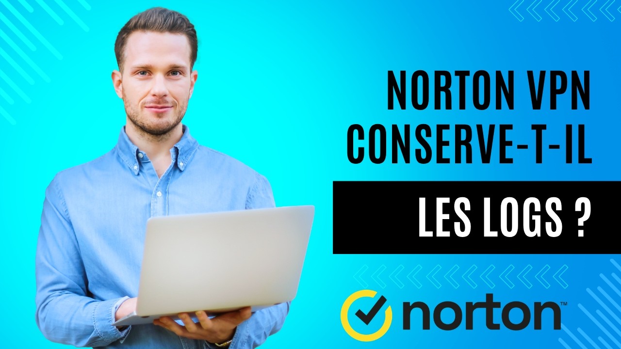 Norton VPN conserve-t-il les logs ?