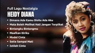 Heidy Diana Full Lagu Nostalgia Populer | Lagu Lawas Terbaik Heidy Diana