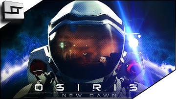 Osiris New Dawn - Fantastic Open World SURVIVAL IN SPACE