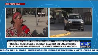 ¡Municipales impiden instalación de vendedores en exteriores de la UNAH-VS!