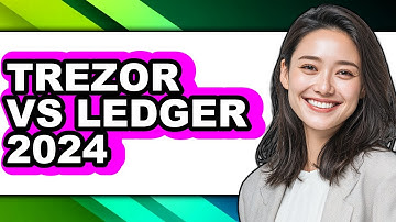 Trezor vs Ledger 2024 - Which is Better?