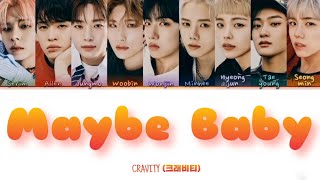 CRAVITY- Maybe Baby [Color Coded Lyrics/Han/Rom/Eng]