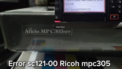 how to clear error sc121-00 ricoh aficio mpc305