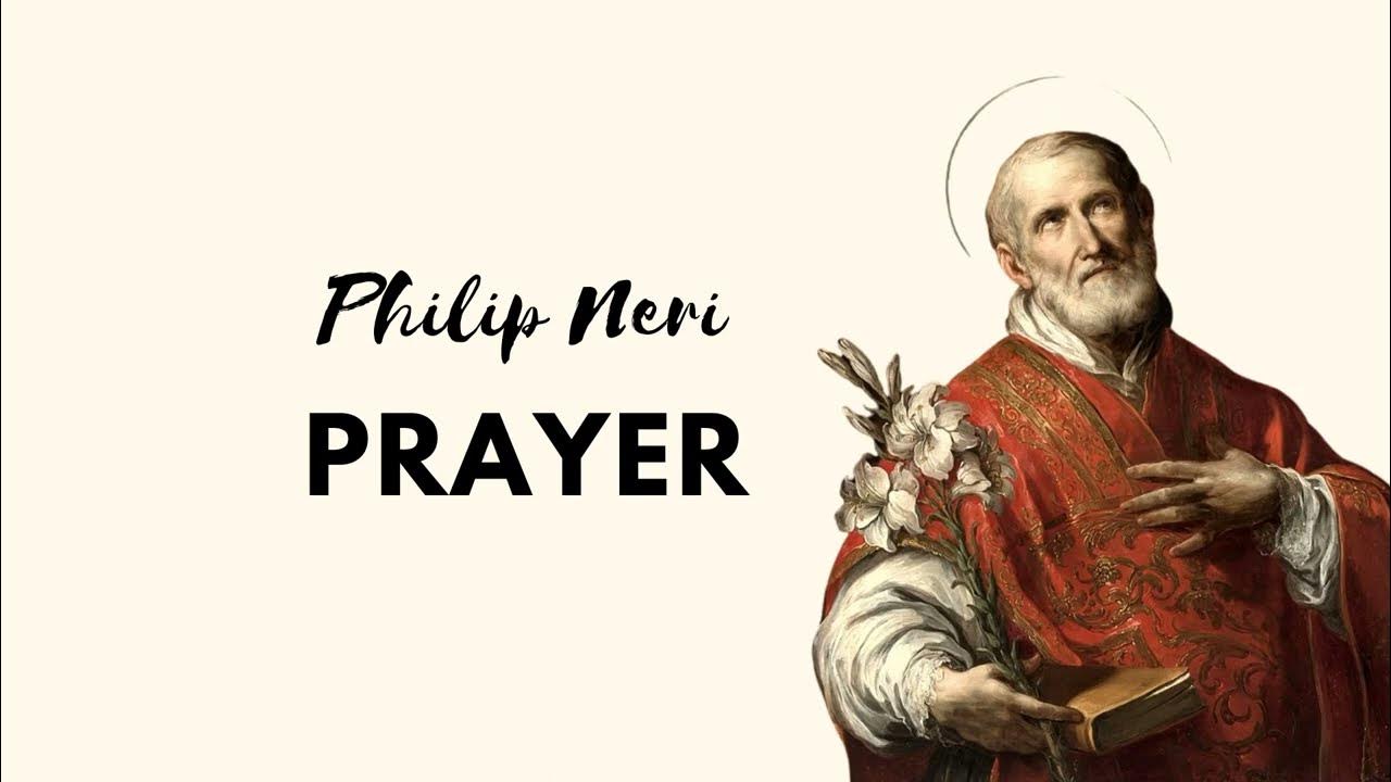 Saint Philip Neri Prayer YouTube
