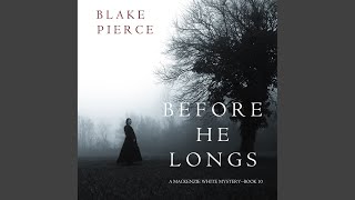Chapter 35.7 - Before He Longs (A Mackenzie White Mystery—Book 10)