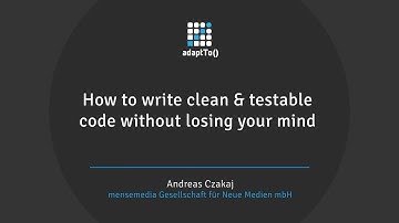How to write clean & testable code without losing your mind