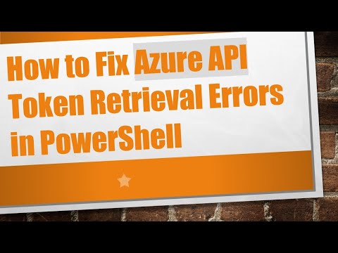 How to Fix Azure API Token Retrieval Errors in PowerShell