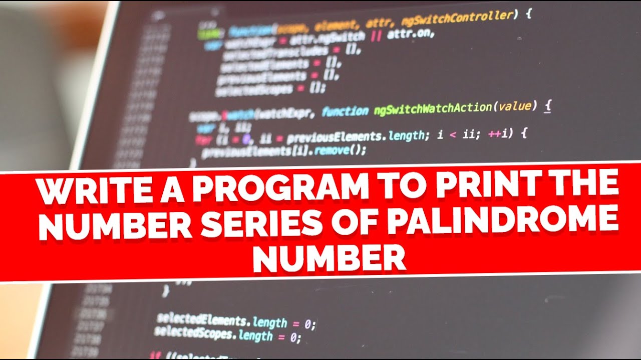 Write a program to print the number series of palindrome number - YouTube