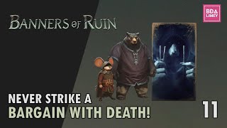 Never Strike A Bargain With Death! | Banners Of Ruin | Episode 11