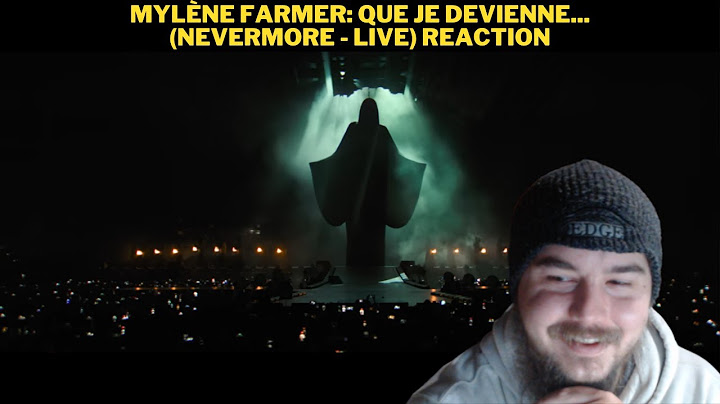 Mylène Farmer: Que Je Devienne... (Nevermore - Live) Reaction