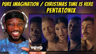 Pentatonix - Pure Imagination / Christmas Time Is Here | Reaction