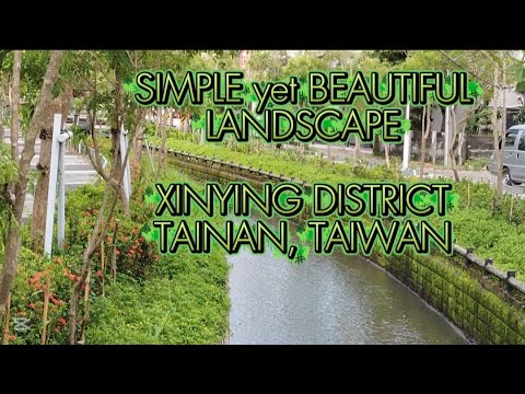 SIMPLE YET BEAUTIFUL LANDSCAPE XINYING TAINAN TAIWAN