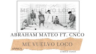 Abraham Mateo ft. CNCO - Me Vuelvo Loco (Lyrics Video/ Letra)