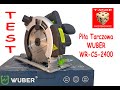 Narzędzia WUBER cz.2 - Piła Tarczowa WR-CS-2400 - Circular Saw TEST !!!