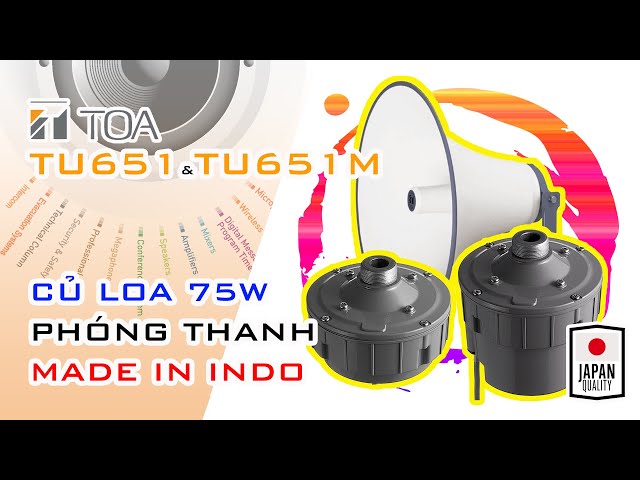 TOA TU651 & TU651M (INDO) // CỦ LOA PHÓNG THANH 50W/ 75W