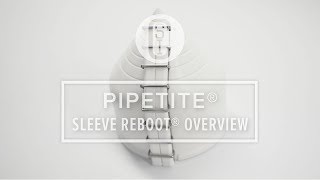 Pipetite Sleeve ReBoot Overview