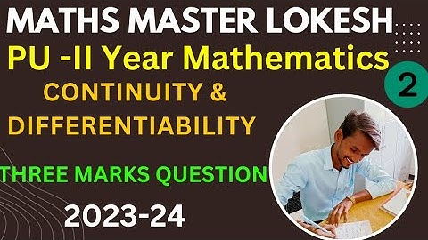 CONTINUITY AND DIFFERENTIABILITY 3 MARKS IMPORTANT QUESTIONS 2nd YEAR 2023-24