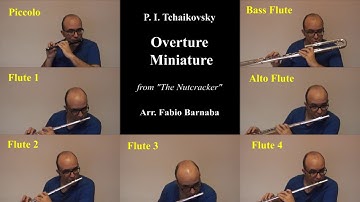 P. I. Tchaikovsky: Overture Miniature from "The Nutcracker" - for Flute Choir