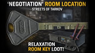"Negotiation" Room Location - Relaxation Room Key Spawn | Streets of Tarkov