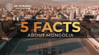5 FACTS MOST PEOPLE DON'T KNOW ABOUT MONGOLIA | ART OF NOMADS